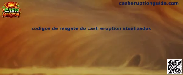Cash Eruption Códigos de rescate