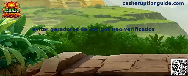 Evitar generadores de códigos no verificados en Cash Eruption