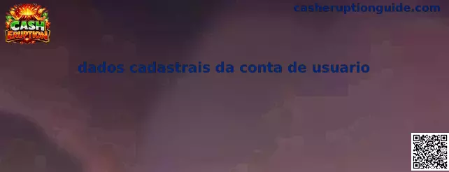 dados cadastrais da conta de usuario en Cash Eruption