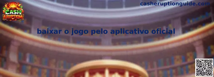 Baixar o jogo pelo aplicativo oficial Cash Eruption