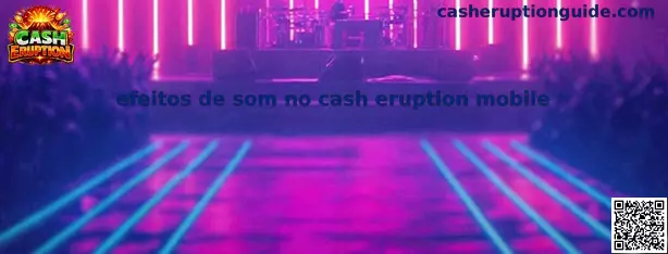 Efeitos de som no cash eruption mobile