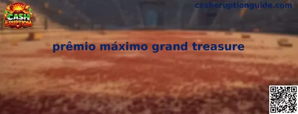 Prêmio Máximo Grand Treasure en Cash Eruption