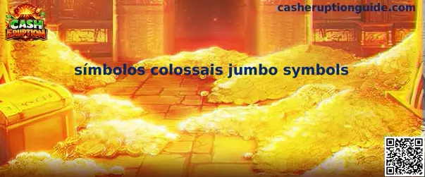 Símbolos colossais jumbo symbols en Cash Eruption