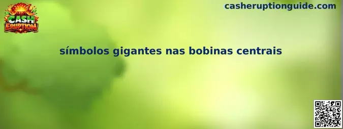 Símbolos Gigantes en Cash Eruption